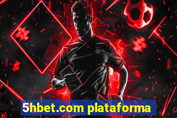 5hbet.com plataforma